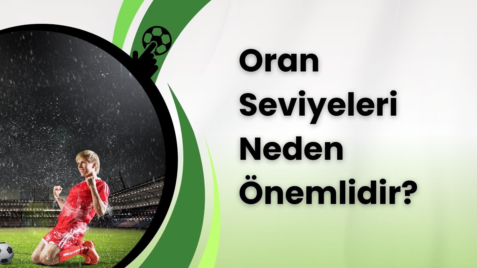 Oran Seviyeleri Neden Önemlidir (7)